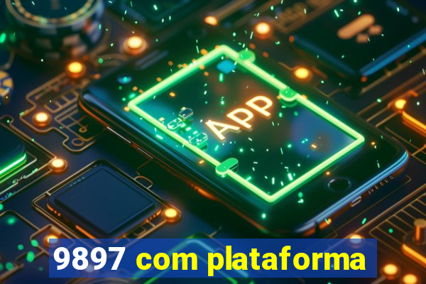 9897 com plataforma